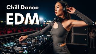 Best EDM Feel Good Chill Mix 2026 - Dance Electronic Music for Driving, Gym, Party and Energy