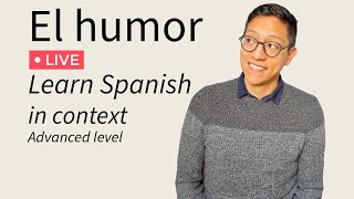 Let's talk about "El humor" in Spanish | Español avanzado
