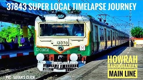 37843 Howrah Barddhaman Main Line Super Local Timelapse Journey upto Bandel | #easternrailways
