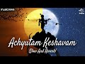 Achyutam Keshavam Krishna Damodaram (Slow + Reverb) | Krishna Bhajan | Achyutam Keshavam Lofi