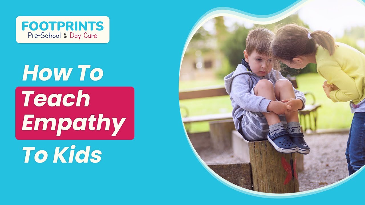 How To Teach Empathy To Kids? | Teaching Empathy to Preschoolers ...
