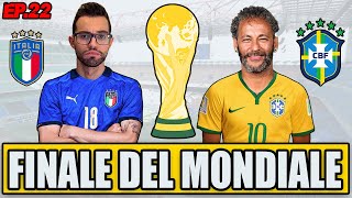 FINALE DEL MONDIALE: ITALIA VS BRASILE! LA PARTITA DELLA VITA! FIFA 22 CARRIERA GIOCATORE #22