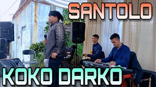 KOKO DARKO || SANTOLO || KOKO DARKO  || #kokodarko