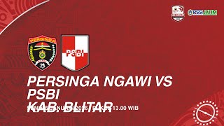 LIVE GRUP GG - PERSINGA NGAWI VS PSBI KAB. BLITAR