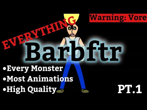 WARNING:VORE|EVERYTHING in Barbftr - Pt. 1