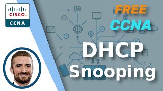 Free CCNA | DHCP Snooping | Day 50 | CCNA 200-301 Complete Course