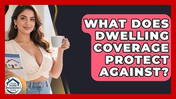 What Does Dwelling Coverage Protect Against? | Your Home Insurance Guide News