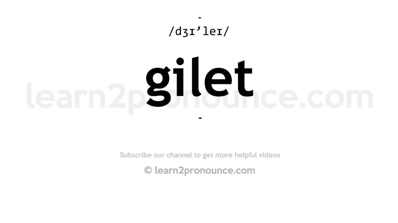 gilet pronunciation