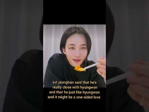 (seventeen)jeonghan one-sided love for hyungwon