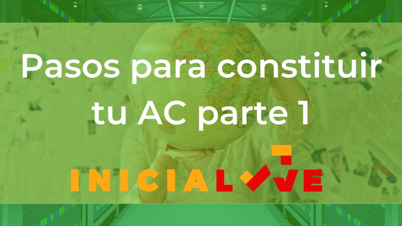 Pasos para constituir tu AC: elige de manera correcta su nombre o muere
