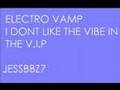 Electrovamp - i dont like the vibe in the v.i.p
