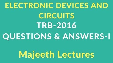 TRB 2016 Q&A ELECTRONIC DEVICES AND CIRCUITS -I