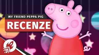 Proč nechcete být kamarádem prasátka Peppy - My Friend Peppa Pig