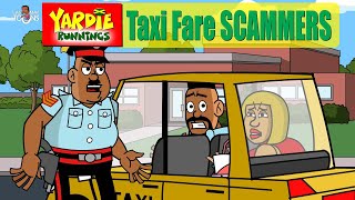 Yardie Runnings #75 | Taxi Fare Scammers | Jamaican Animated Comedy