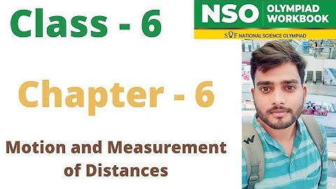 NSO~ National Science Olympiad | Class - 6 | C - 6 | Motion and Measurement of Distances | Part - 1