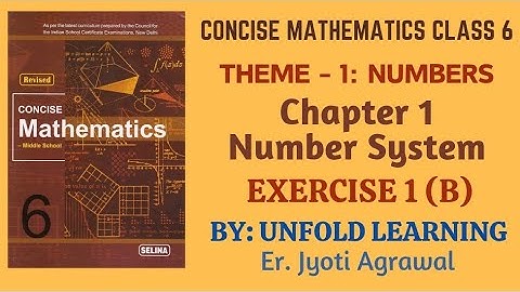 ICSE CLASS 6 || CONCISE MATHEMATICS || NUMBERS || 1. Number System || Ex1 (B) @UNFOLDLEARNING