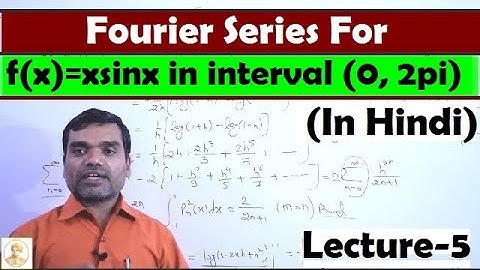 Fourier Series of f(x)= xsinx in interval 0 to 2π in hindi
