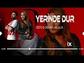 Yerinde Dur - Remix