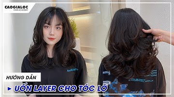 Chủ đề 21:Livetream chia sẻ Kĩ thuật uốn Layer cho tóc lỡ chi tiết|Cao Gia Lộc hướng dẫn cắt uốn