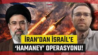 Devrim Muhafızlarından İsraile Lebbeyk Ya Hamaney Operasyonu Gürkan Demir Tahrandan Duyurdu