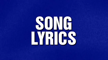 Song Lyrics | Category | JEOPARDY!
