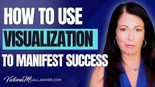 How to VISUALIZE CORRECTLY and MANIFEST Anything You Can Imagine!