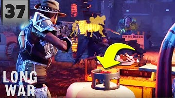 Yep, this looks totally safe | XCOM 2 Long War of the Chosen | Part 37