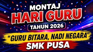 EDISI KHAS: MONTAJ HARI GURU SMK PUSA TAHUN 2026