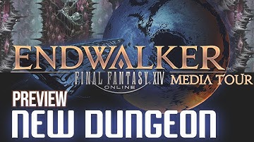 FFXIV: Endwalker - New Dungeon Preview