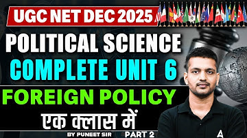 UGC NET Political Science | UGC NET Political Science Unit 6 Foreign Policy One Shot By Puneet Sir