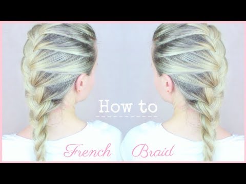 How to French Braid-Πώς να κάνετε τη γαλλική πλεξoύδα