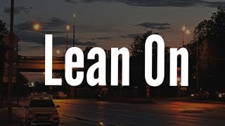 Lean On - Major Lazer DJ Snake (Lyrics/Song)