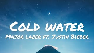 Major Lazer ft. Justin Bieber - Cold Water (lyrics)