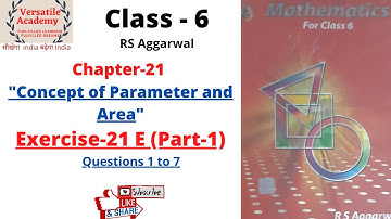 Class-6|Chapter -21|"Concept of Perimeter and Area"|RS Aggarwal|Exercise-21E|Questions 1 to 7|Part-1