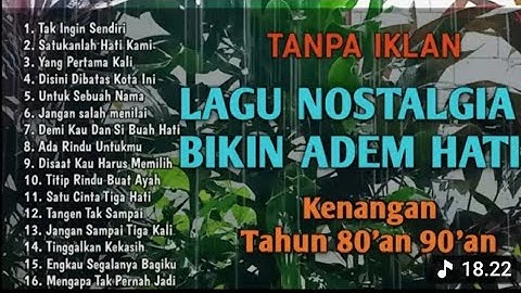 TANPA IKLAN | LAGU NOSTALGIA PALING DICARI TAHUN 80 90an