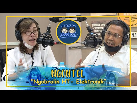 ATR/BPN PODCAST - AKHIRNYA HAK TANGGUNGAN ELEKTRONIK TELAH BERLAKU DI SELURUH INDONESIA