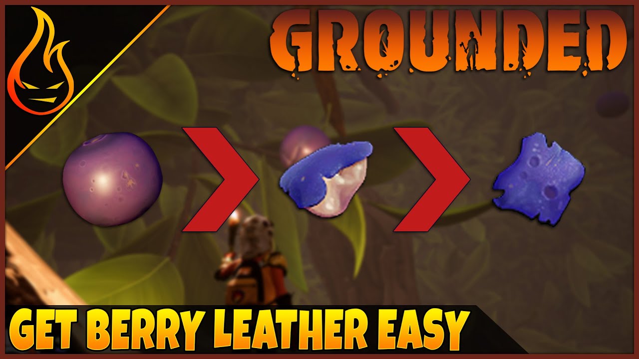 26 how to get berry leather in grounded Advanced Guide 26 how to get berry leather in grounded Advanced Guide