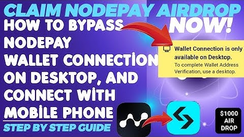 HOW TO BYPASS NODE PAY WALLET CONNECTION ON DESKTOP 🖥️ TO CONNECT WITH MOBILE PHONE