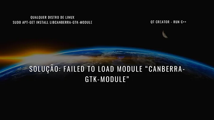 Failed to load module "canberra-gtk-module" - Solução Linux