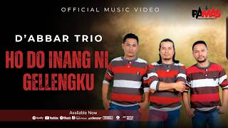 D'Abbar Trio  -  Ho Do Inang Ni Gellengku (Official Music Video )