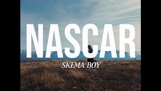 Skema Boy - NASCAR ( VIDEO)