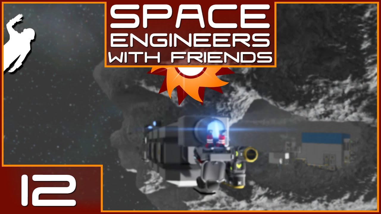Space Engineers with Friends - Episode 12 ...Backseat Driver... - YouTube