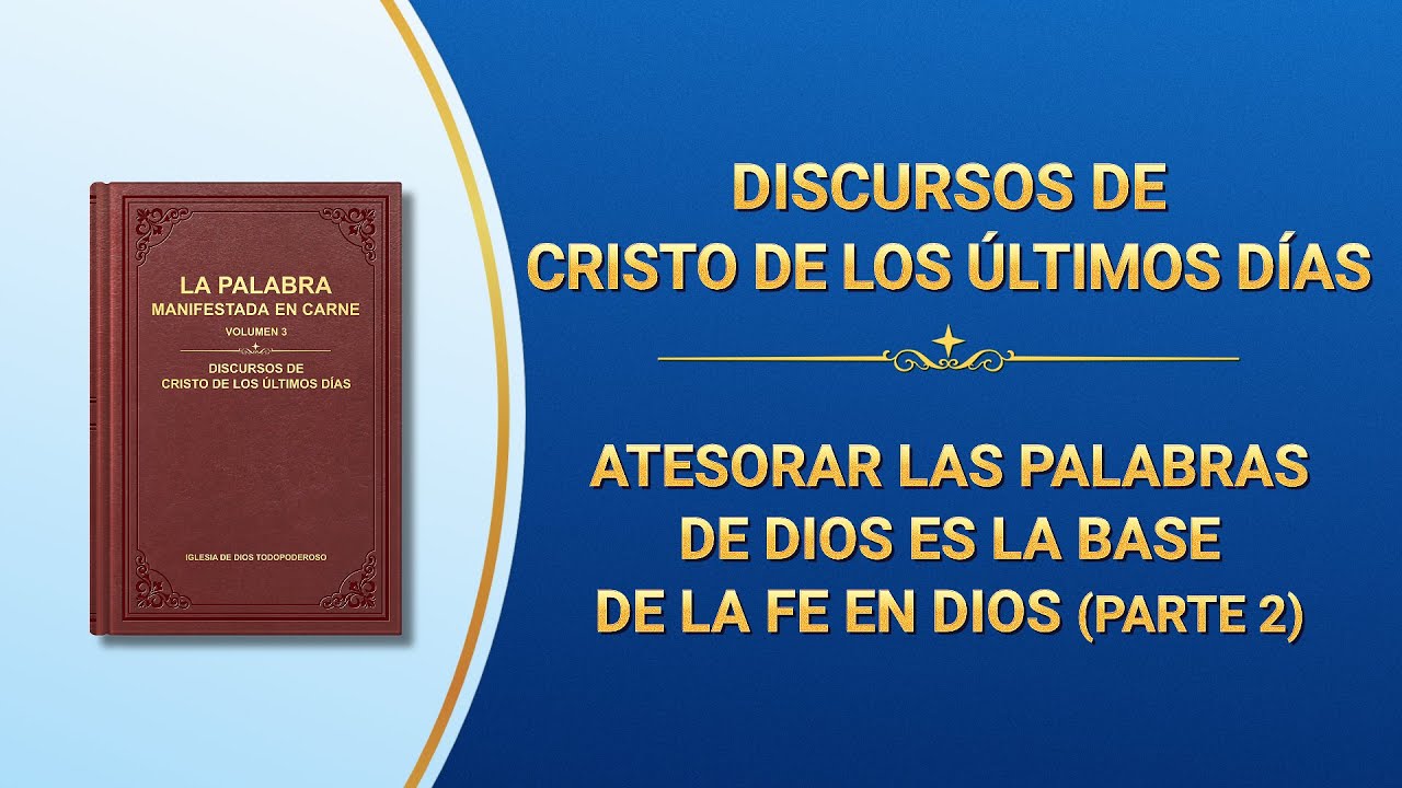 La Palabra de Dios | Atesorar las palabras de Dios es la base de la fe