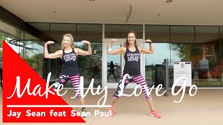 Dance Fitness - Make My Love Go - Jay Sean feat .Sean Paul - Fired Up Dance Fitness