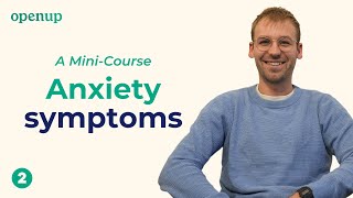 When does anxiety show up and what are the symptoms?