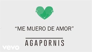 Video-Miniaturansicht von „Agapornis - Me Muero de Amor (Pseudo Video)“