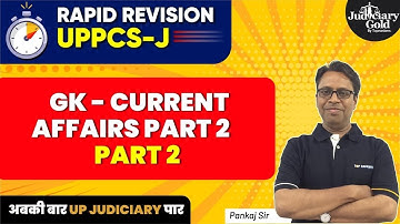 UP- PCSJ Rapid Revision | GK Complete Current Affair 2022 (Part 2) | UPPCS J 2023 Exam Preparation