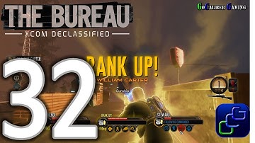 The Bureau XCOM Declassified Walkthrough - Part 32 - Operation: Firestorm