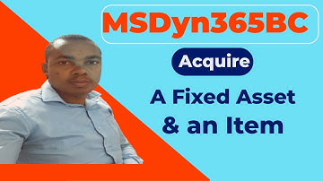 Acquire a Fixed Asset and an Item in Microsoft Dynamics 365 Business Central.
