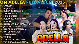 Download Lagu CAMELIA - HUJAN DURI - BUKAN TAK MAMPU - OM ADELLA FULL ALBUM TERBARU 2025 || TASYA ROSMALA - SHERLY MP3 Download Lagu CAMELIA - HUJAN DURI - BUKAN TAK MAMPU - OM ADELLA FULL ALBUM TERBARU 2025 || TASYA ROSMALA - SHERLY MP3